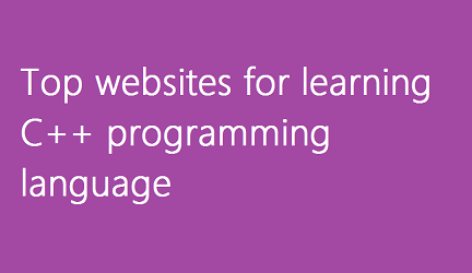 Top 5 websites for learning C++ programming language