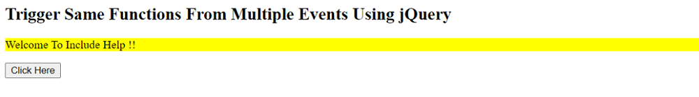 Example 2: Trigger the same function from multiple events with jQuery