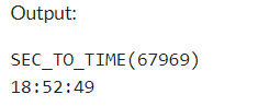 Example 2: MySQL SEC_TO_TIME() Function