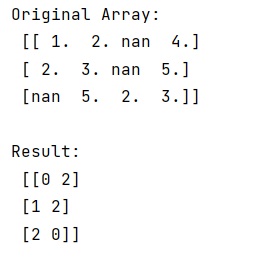 Example: How to get the indices list of all NaN value in NumPy array?